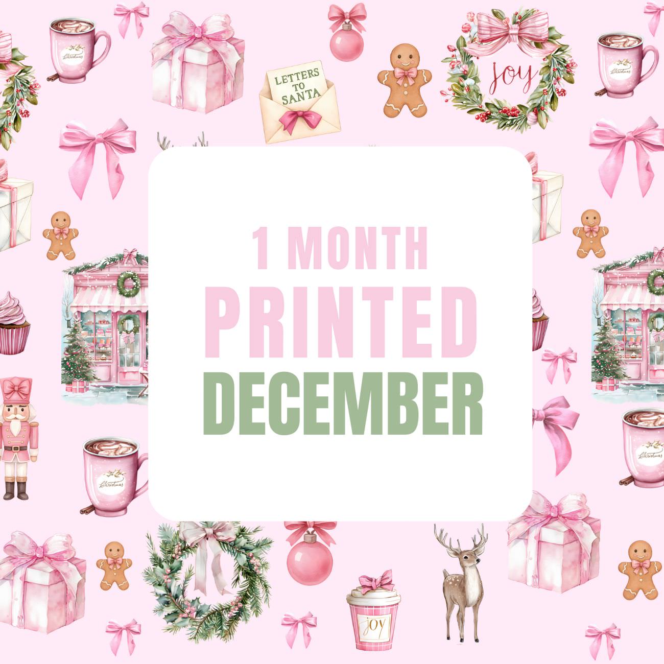 Printed & Shipped  - December - 1 month